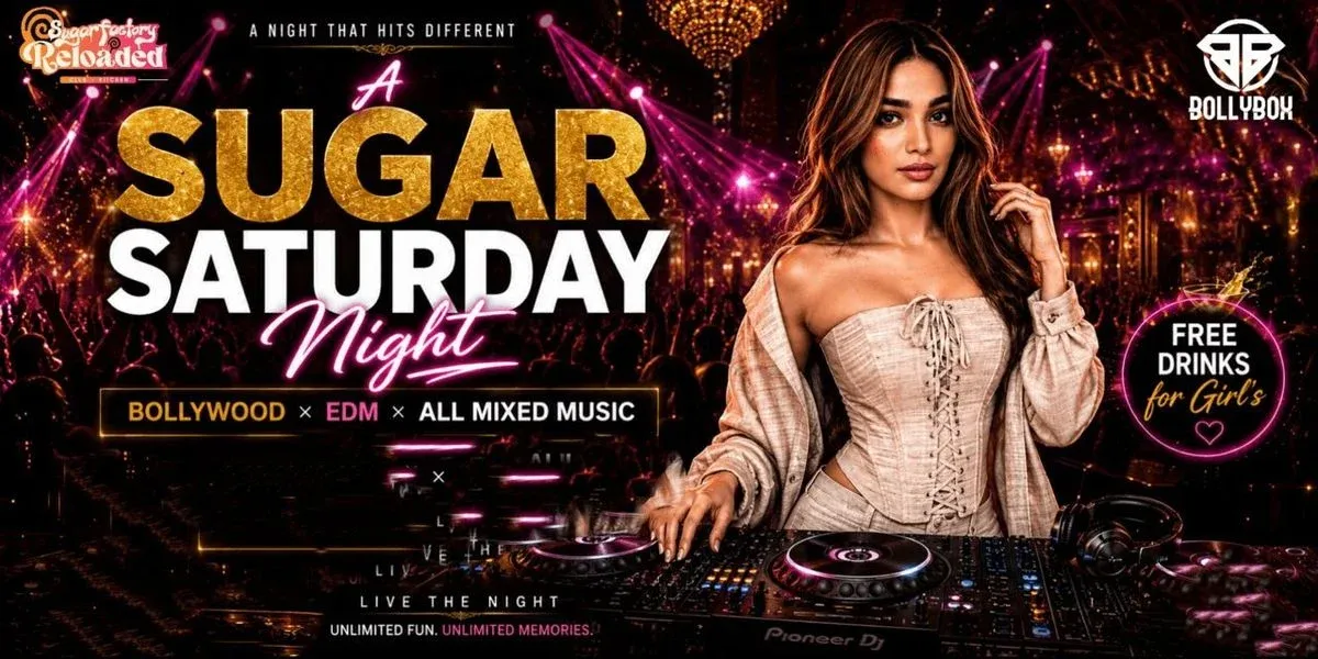 A Sugar Saturday Night Bollywood x EDM x All Mixed