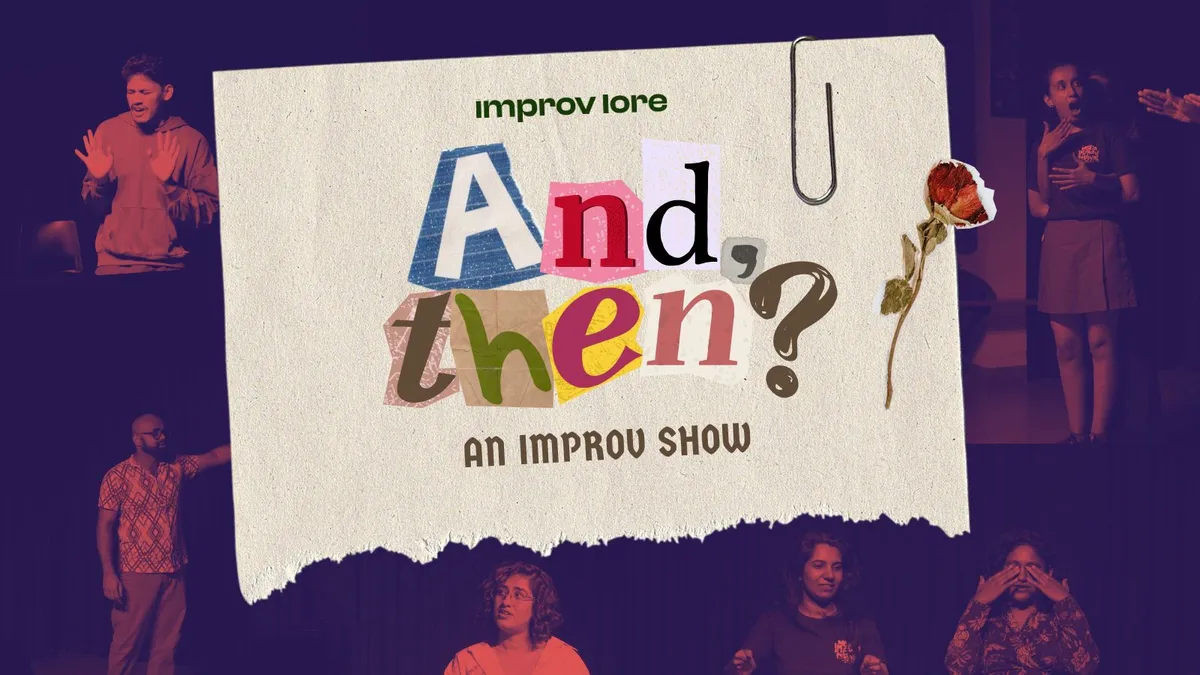 And, Then?: An Improv Show