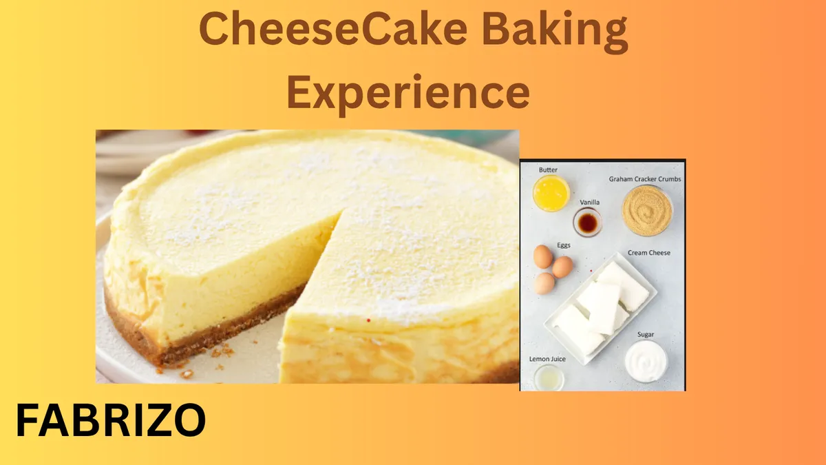 CheeseCake Baking Experience