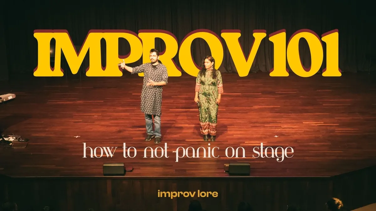 Improv 101: How Not to Panic on Stage