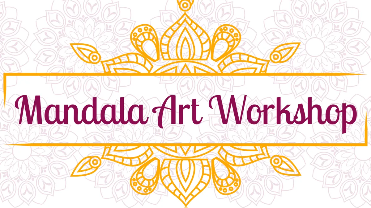 Magic in Circles: Mandala Art Workshop