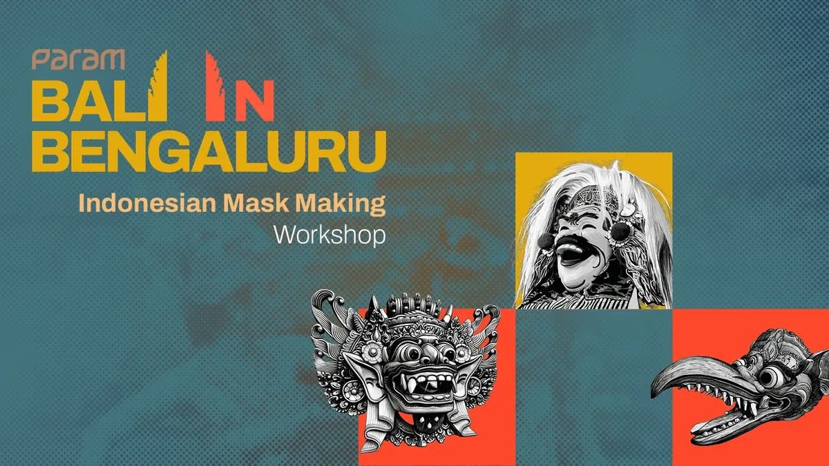 Mask Making Workshop - Bali in Bengaluru