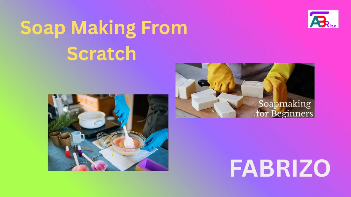 Soap Making From Scratch