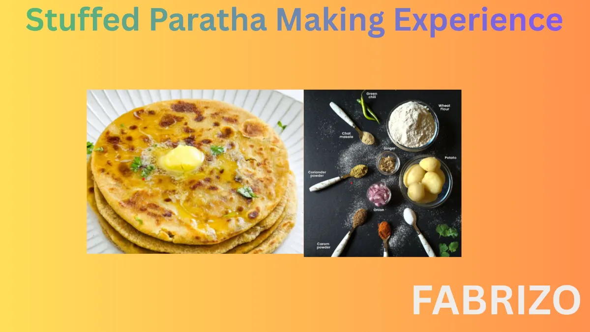 Stuffed Paratha Making Experience