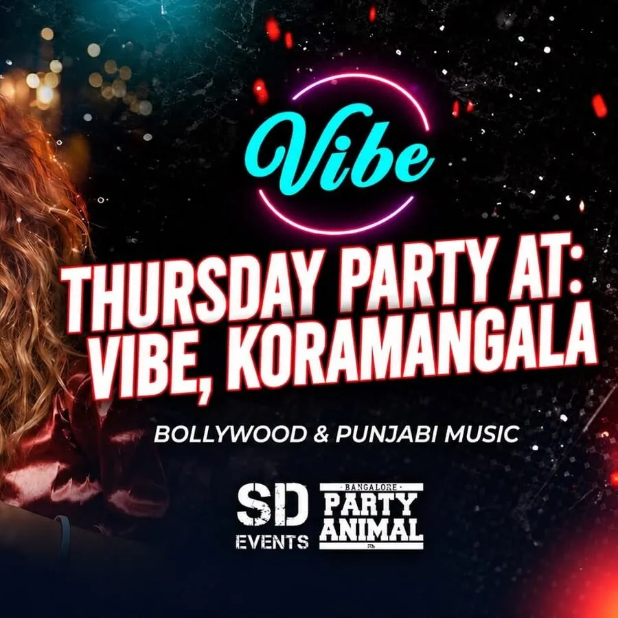 Thursday Lets Party at Vibe Koramangala