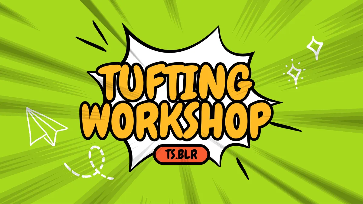 Tufting Workshop