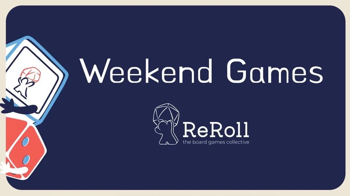 Weekend Games with ReRoll